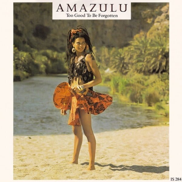 Amazulu - Too Good To Be Forgotten (7