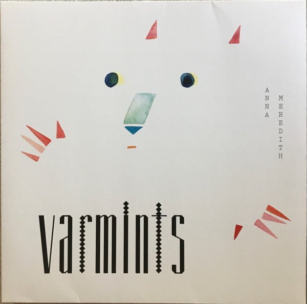 Anna Meredith - Varmints (LP, Album)