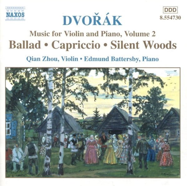 Dvořák*, Qian Zhou, Edmund Battersby - Music For Violin And Piano, Volume 2: Ballad • Capriccio • Silent Woods (CD, Album)