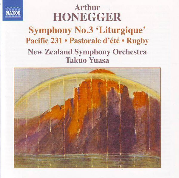 Arthur Honegger, New Zealand Symphony Orchestra*, Takuo Yuasa - Symphony No. 3 'Liturgique' • Pacific 231 • Pastorale D'Été • Rugby (CD, Album)