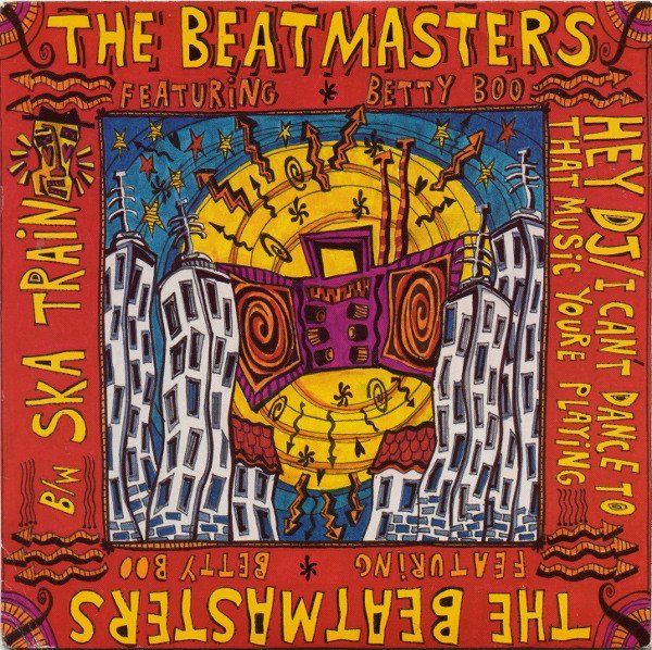 The Beatmasters Featuring Betty Boo - Hey DJ / I Can't Dance (To That Music You're Playing) / Ska Train (7