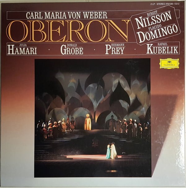 Carl Maria von Weber, Rafael Kubelik, Birgit Nilsson, Julia Hamari, Placido Domingo, Hermann Prey, Donald Grobe, Symphonie-Orchester Des Bayerischen Rundfunks - Oberon (2xLP, RE)