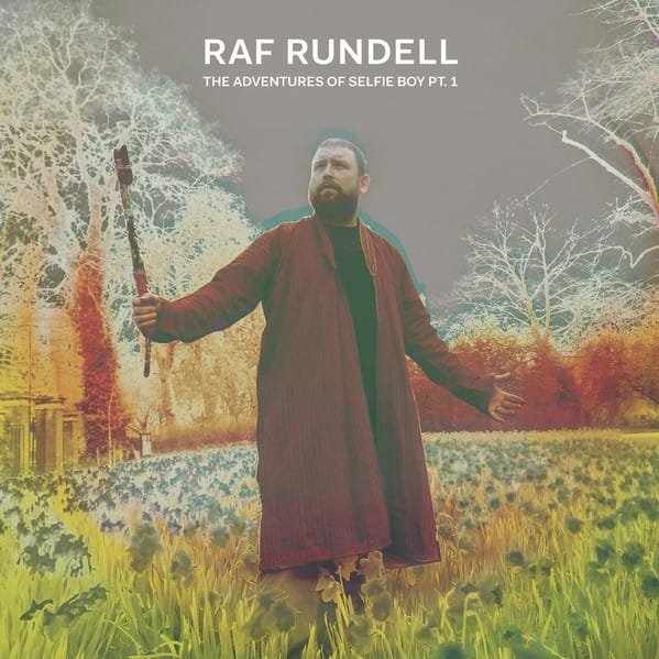 Raf Rundell - The Adventures of Selfie Boy Pt. 1 (LP)