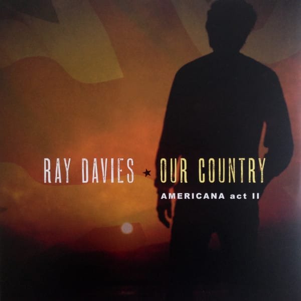 Ray Davies - Our Country: Americana Act II (2xLP, Album)