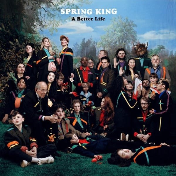 Spring King - A Better Life (LP, Album, Ltd, Cle)