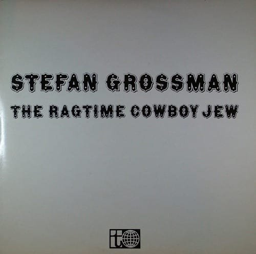 Stefan Grossman - The Ragtime Cowboy Jew (2xLP, Album)