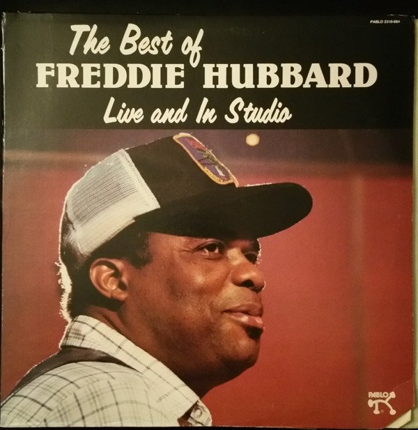 Freddie Hubbard - The Best Of Freddie Hubbard, Live And In Studio (LP)