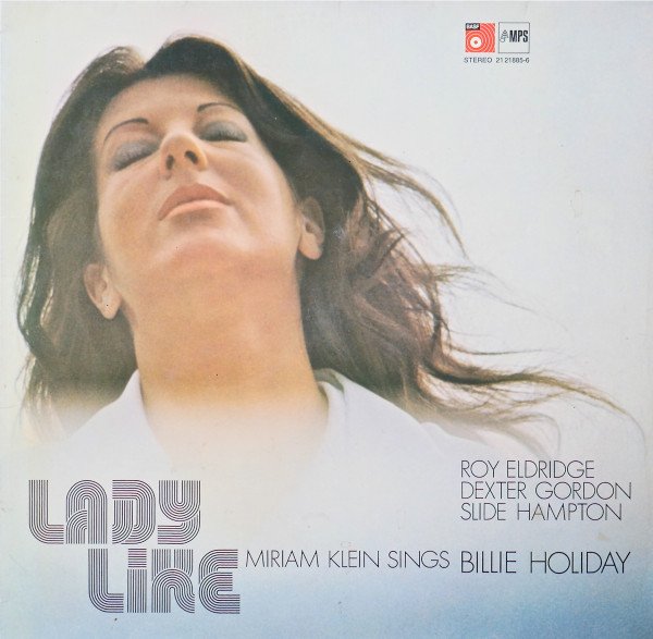Miriam Klein, Roy Eldridge, Dexter Gordon, Slide Hampton - Lady Like (Miriam Klein Sings Billie Holiday) (LP, Album)