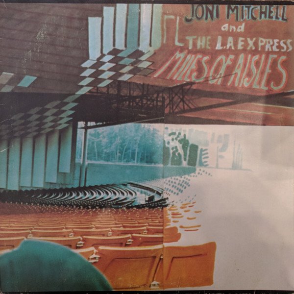 Joni Mitchell And The L.A. Express - Miles Of Aisles (2xLP, Album, RE)