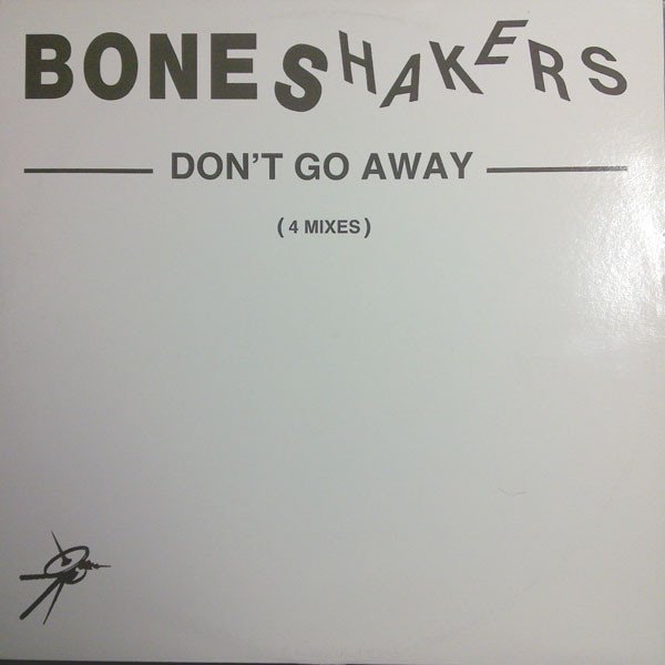 Boneshakers - Don't Go Away (12