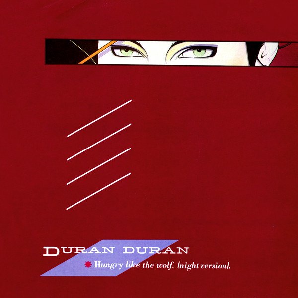 Duran Duran - Hungry Like The Wolf (Night Version) (12