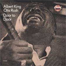 Albert King / Otis Rush - Door To Door (LP, Comp, RE)