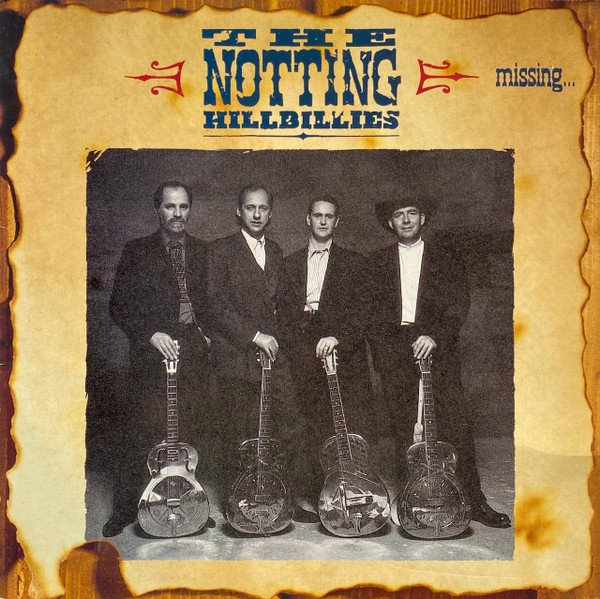 The Notting Hillbillies - Missing...Presumed Having A Good Time (LP, Album)