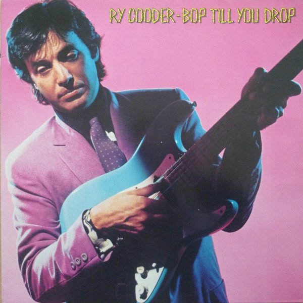 Ry Cooder - Bop Till You Drop (LP, Album, RE)