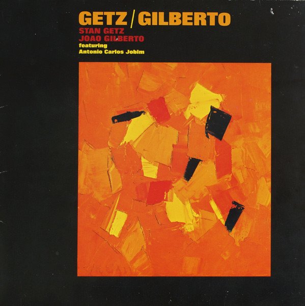 Stan Getz / João Gilberto - Getz / Gilberto (LP, Album, RE)