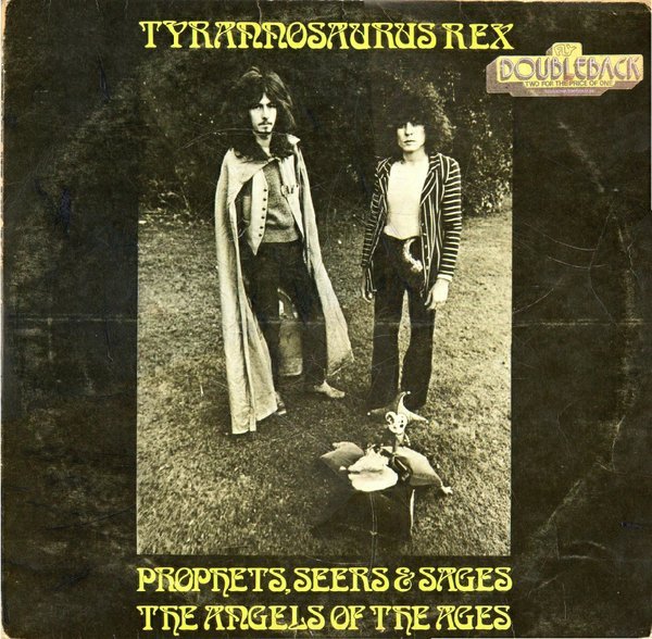 Tyrannosaurus Rex - Prophets, Seers & Sages, The Angels Of The Ages / My People Were Fair And Had Sky In Their Hair... But Now They're Content To Wear Stars On Their Brows (LP, Album, RE + LP, Album, RE + Comp)