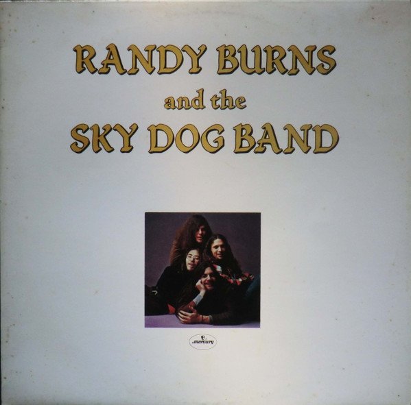 Randy Burns (2) And The Sky Dog Band - Randy Burns And The Sky Dog Band (LP, Album)