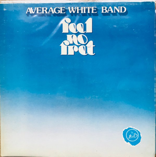 Average White Band - Feel No Fret (LP, Album, Gat)