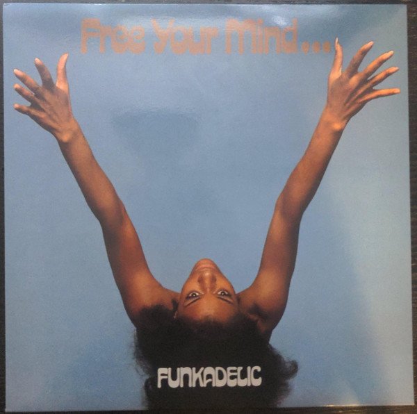 Funkadelic - Free Your Mind And Your Ass Will Follow (LP, Album, RE, Gat)