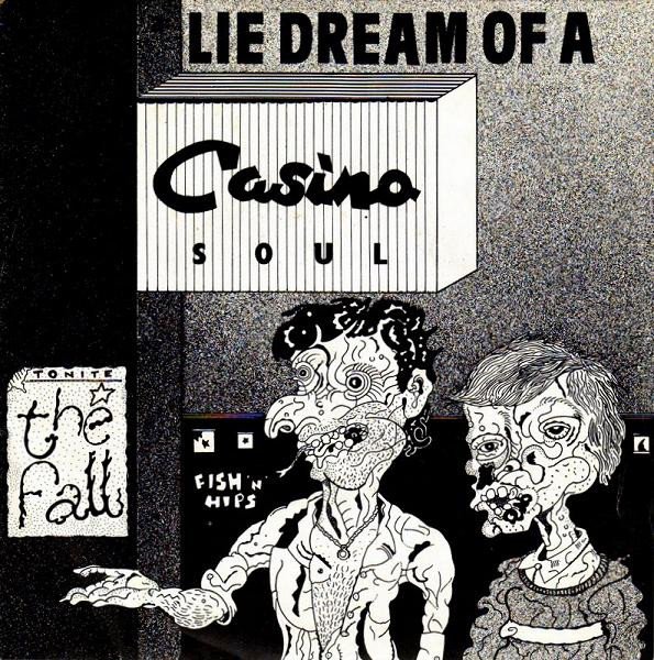 The Fall - Lie Dream Of A Casino Soul (7