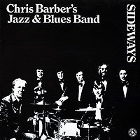 Chris Barber's Jazz & Blues Band* - Sideways (LP, Album)