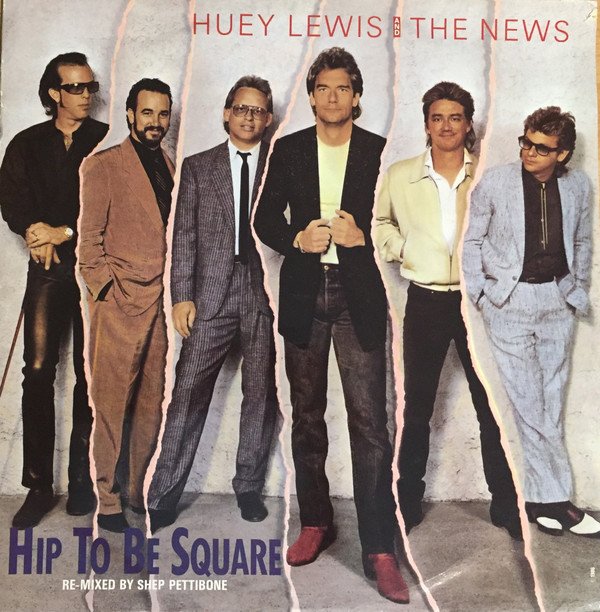 Huey Lewis And The News* - Hip To Be Square (12