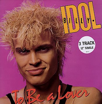 Billy Idol - To Be A Lover (12