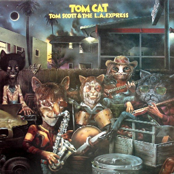 Tom Scott & The L.A. Express - Tom Cat (LP, Album)