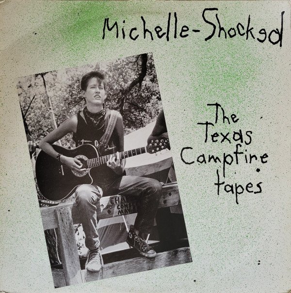 Michelle-Shocked* - The Texas Campfire Tapes (LP, Album)