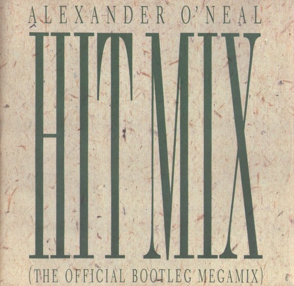 Alexander O'Neal - Hitmix (The Official Bootleg Megamix) (12