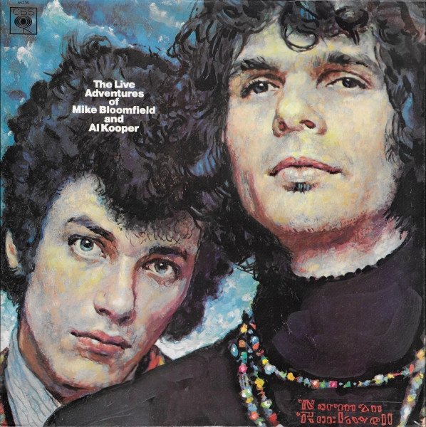 Mike Bloomfield And Al Kooper - The Live Adventures Of Mike Bloomfield And Al Kooper (2xLP, Album)