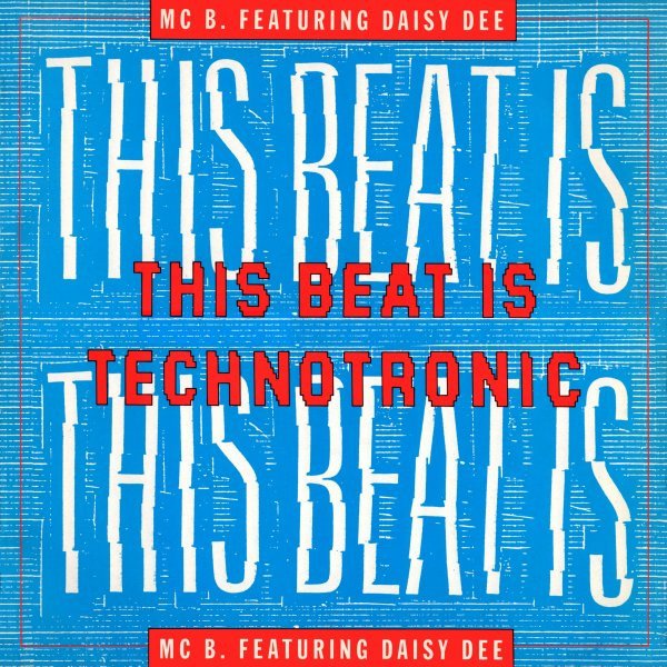 MC B.* Featuring Daisy Dee - This Beat Is Technotronic (12