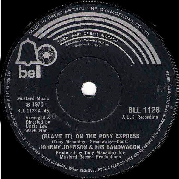 Johnny Johnson & His Bandwagon* - (Blame It) On The Pony Express (7