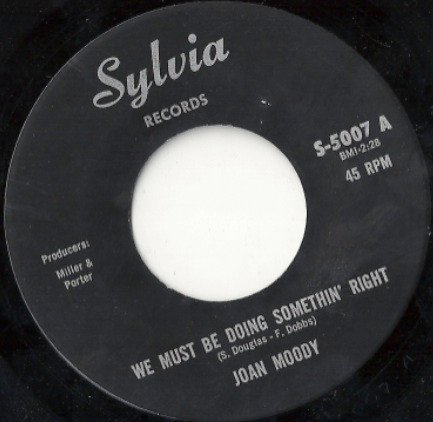 Joan Moody - We Must Be Doing Somethin' Right / The Life Of The Party (7