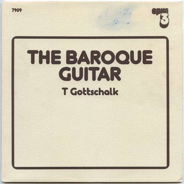 T Gottschalk* - The Baroque Guitar (LP, Album)