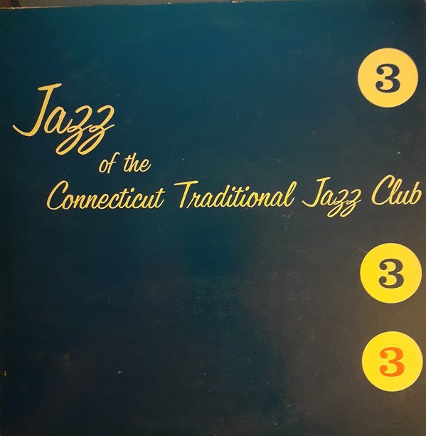 Various - Jazz Of The Connecticut Traditional Jazz Club 3 (LP, Mono)