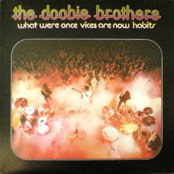 The Doobie Brothers - What Were Once Vices Are Now Habits (LP, Album, RE)