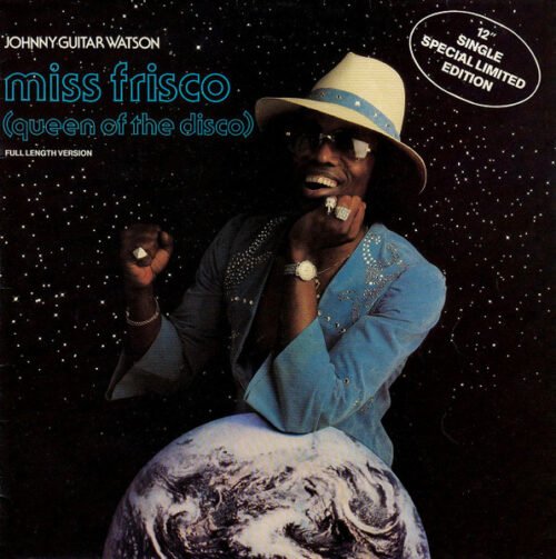 Johnny Guitar Watson - Miss Frisco (Queen Of The Disco)