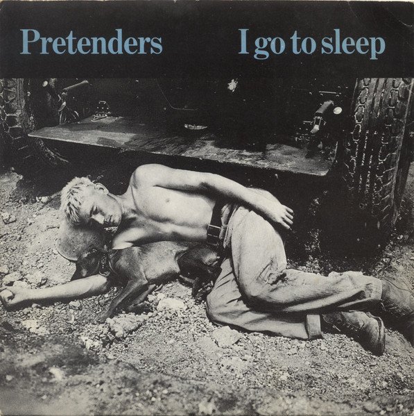 The Pretenders - I Go To Sleep