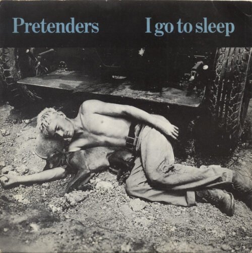 The Pretenders - I Go To Sleep