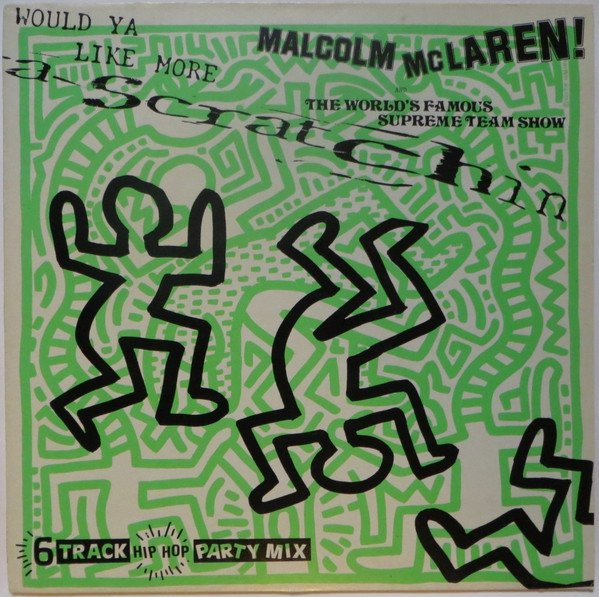 Malcolm McLaren - Would Ya Like More Scratchin