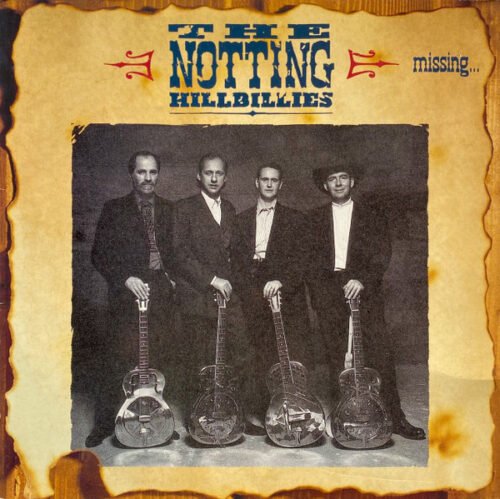 The Notting Hillbillies - Missing...Presumed Having A Good Time