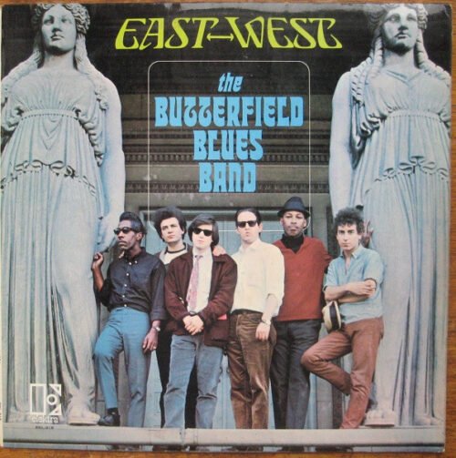 The Paul Butterfield Blues Band - East-West
