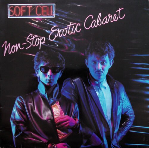 Soft Cell - Non-Stop Erotic Cabaret
