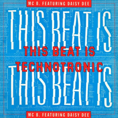 MC B - This Beat Is Technotronic