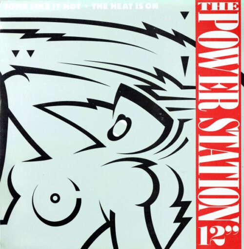 The Power Station - Some Like It Hot / The Heat Is On