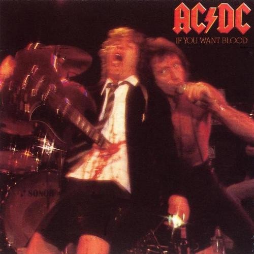 AC/DC - If You Want Blood (You've Got It)