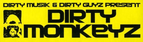 Dirty Monkeyz - Dirty Musik & Dirty Guyz Present Dirty Monkeyz