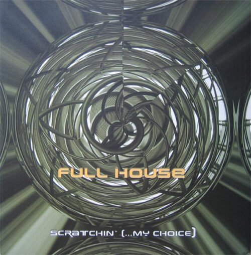 Full House (3) - Scratchin' (...My Choice)