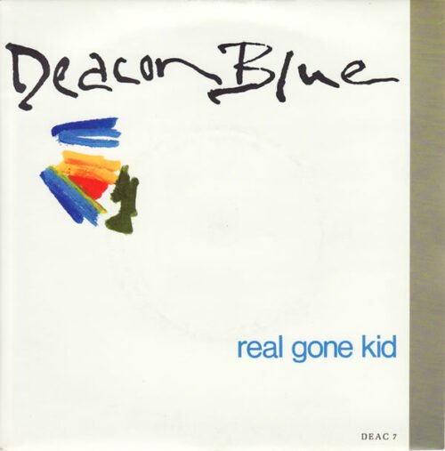 Deacon Blue - Real Gone Kid
